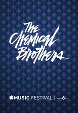 Poster de la película The Chemical Brothers - Apple Music Festival