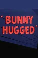 Poster de la película Bunny Hugged