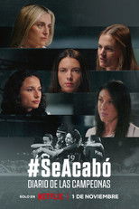 Poster de la película #SeAcabó: Diario de las campeonas