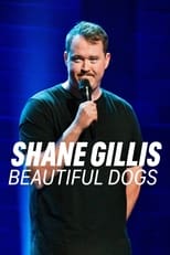 Poster de la película Shane Gillis: Beautiful Dogs