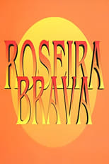 Poster de la serie Roseira Brava