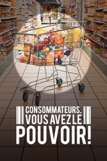 Poster de la película Consommateurs, vous avez le pouvoir !
