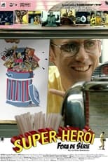 Poster de la película Super-Herói Fora de Série