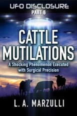 Poster de la película UFO Disclosure Part 6: Cattle Mutilations - A Shocking Phenomenon with Surgical Precision