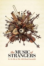 Poster de la película The Music of Strangers: Yo-Yo Ma and the Silk Road Ensemble