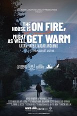 Poster de la película The House is on Fire, Might as Well Get Warm