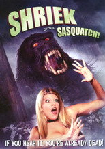 Poster de la película Shriek of the Sasquatch!