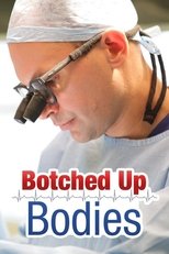 Botched Up Bodies