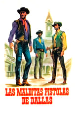 Poster de la película Las malditas pistolas de Dallas