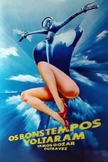 Poster de la película Os Bons Tempos Voltaram: Vamos Gozar Outra Vez