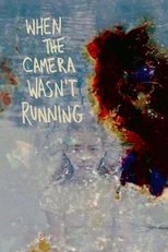 Poster de la película When the Camera Wasn't Running
