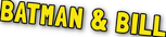 Logo Batman & Bill