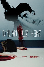 Poster de la película Dylan Wuz Here