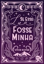 Poster de la película Se Essa Lua Fosse Minha