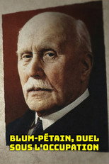 Poster de la película Blum-Pétain, duel sous l'Occupation
