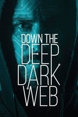 Poster de la película Down the Deep, Dark Web