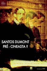 Poster de la película Santos Dumont: Pré-Cineasta?