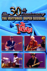 Poster de la película The Ventures: 30 Years of Rock 'n' Roll (30th Anniversary Super Session)
