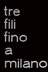 Poster de la película Three Lines to Milan