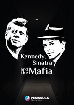 Poster de la serie Kennedy, Sinatra and the Mafia