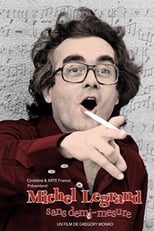 Poster de la película Michel Legrand, sans demi-mesure