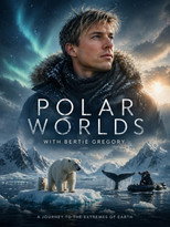 Poster de la película Polar Worlds with Bertie Gregory