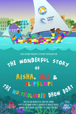 Poster de la película The Wonderful Story of Aisha, Ali and Flipflopi the Multicoloured Dhow Boat