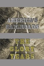 Poster de la película America's Railroads The Glory Years