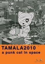 Poster de la película Tamala 2010: A Punk Cat in Space