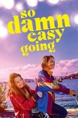 Poster de la película So Damn Easy Going