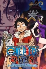 Poster de la película One Piece “3D2Y” Ace no Shi wo Koete! Luffy Nakama to no Chikai