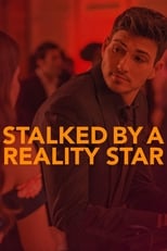 Poster de la película Stalked by a Reality Star