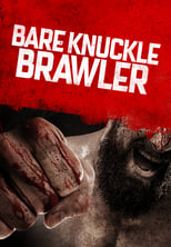 Poster de la película Bare Knuckle Brawler