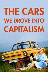 Poster de la película The Cars We Drove into Capitalism