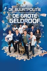 Poster de la película De Buurtpolitie: De Grote Geldroof