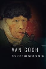 Poster de la película Van Gogh - Schüsse im Weizenfeld