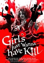 Poster de la película Girls just Wanna have Kill