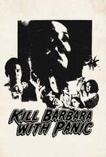 Poster de la película Kill Barbara With Panic