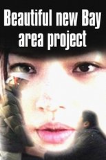 Poster de la película Beautiful New Bay Area Project