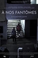 Poster de la película À nos fantômes