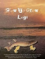Poster de la película How to Grow Legs
