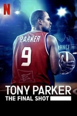 Poster de la película Tony Parker: The Final Shot