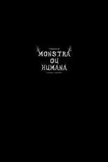 Poster de la película Tornar-se Monstra ou Humana?