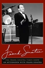 Poster de la película The Frank Sinatra Timex Show: An Afternoon with Frank Sinatra