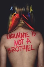 Poster de la película Ukraine Is Not a Brothel