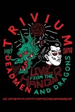Poster de la película Trivium – Live From The Hangar: Deadmen & Dragons