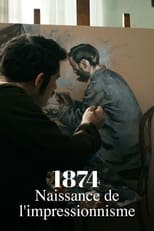 Poster de la película 1874, la naissance de l'impressionnisme