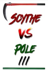 Poster de la película Scythe vs Pole 3