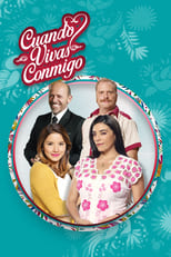 Poster de la serie Cuando Vivas Conmigo