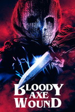 Poster de la película Bloody Axe Wound